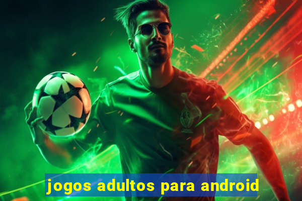 jogos adultos para android